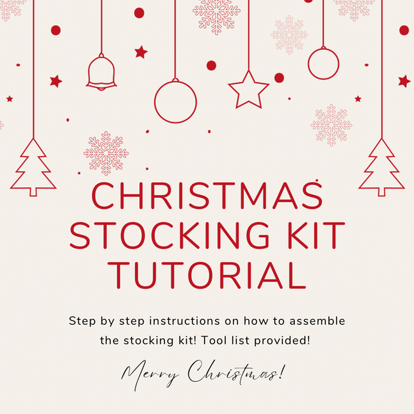 Stocking Kit Step By Step Tutorial!